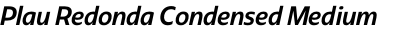Plau Redonda Condensed Medium Italic